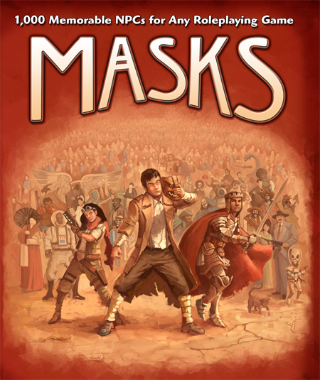 Masks: 1000 Memorable NPCs for Any Roleplaying Game