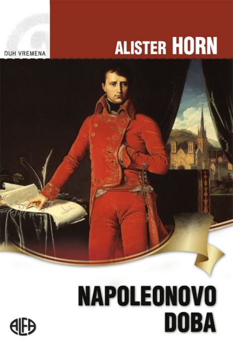 Alister Horne: Napoleonovo doba