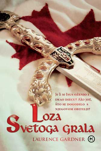 Laurence Gardner: Loza Svetog grala